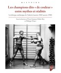 Les champions dits « de couleur » entre mythes et réalités - La fabrique médiatique de l’altérité (années 1860-années 1940)