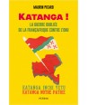 Katanga ! La guerre oubliée de la Françafrique contre l'ONU