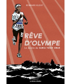 Rêve d'Olympe - Le destin de Samia Yusu Omar