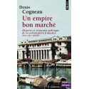 Un empire bon marché - Histoire et économie politique de la colonisation française, XIXe-XXIe siècle