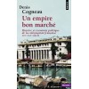 Un empire bon marché - Histoire et économie politique de la colonisation française, XIXe-XXIe siècle