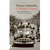 L'Afrique d'abord ! - Quand François Mitterrand voulait sauver l'Empire français