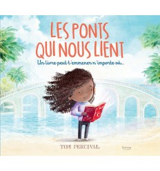 Les ponts qui nous lient - Un livre peut t'emmener n'importe où...