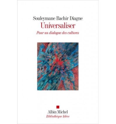 Universaliser - "L'humanité par les moyens d'humanité"