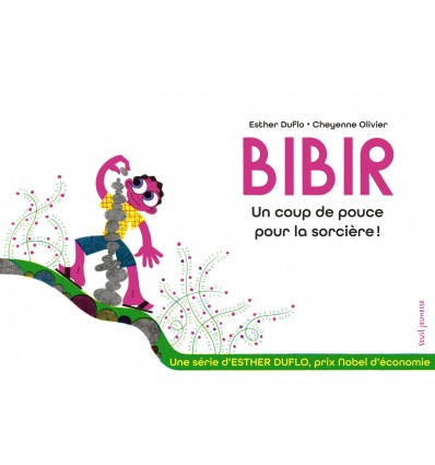 Bibir. Un coup de pouce pour la sorcière - La pauvreté expliquée par Esther Duflo