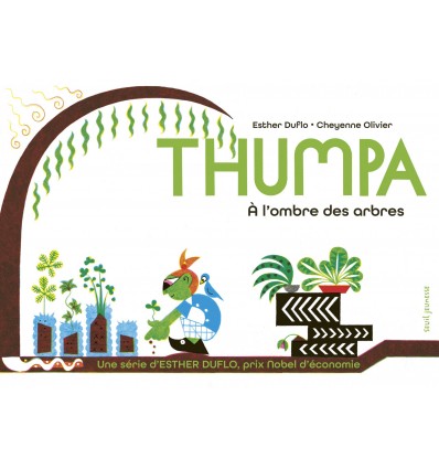 Thumpa À l'ombre des arbres - La pauvreté expliquée par Esther Duflo