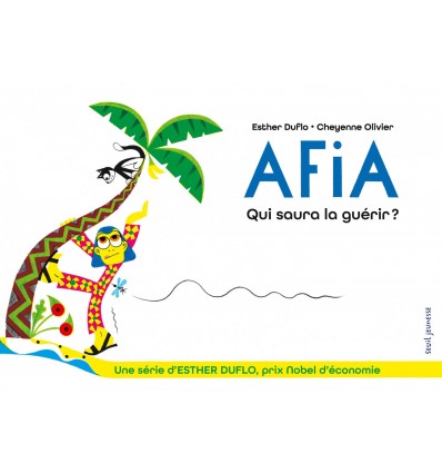 Afia Qui saura la guérir ? La pauvreté expliquée par Esther Duflo