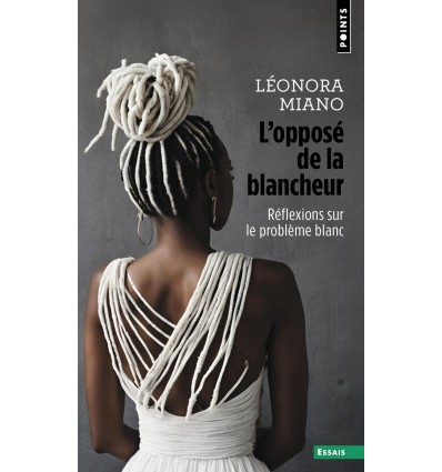 L'Opposé de la blancheur - Réflexions sur le problème blanc