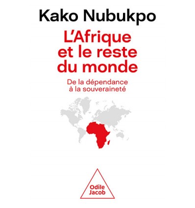 L'Afrique et le reste du monde - De la dépendance à la souveraineté