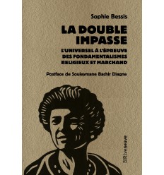 La double impasse : l’universel à l’épreuve des fondamentalismes religieux et marchand