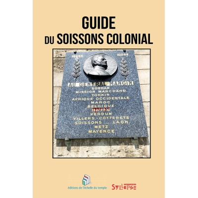 Guide du Soissons colonial