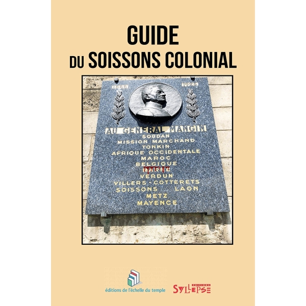 Guide du Soissons colonial