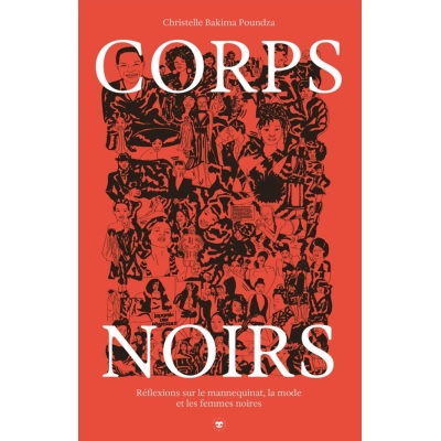 Corps noirs - Réflexions sur le mannequinat, la mode et les femmes noires