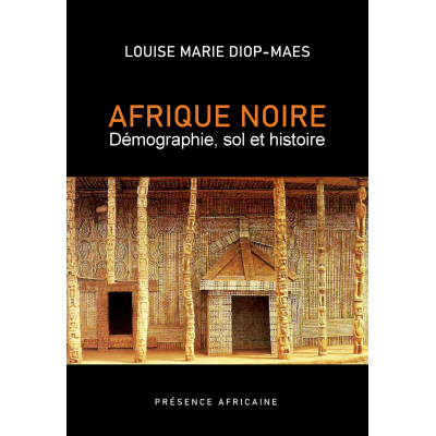 Afrique noire - Démographie, sol et histoire