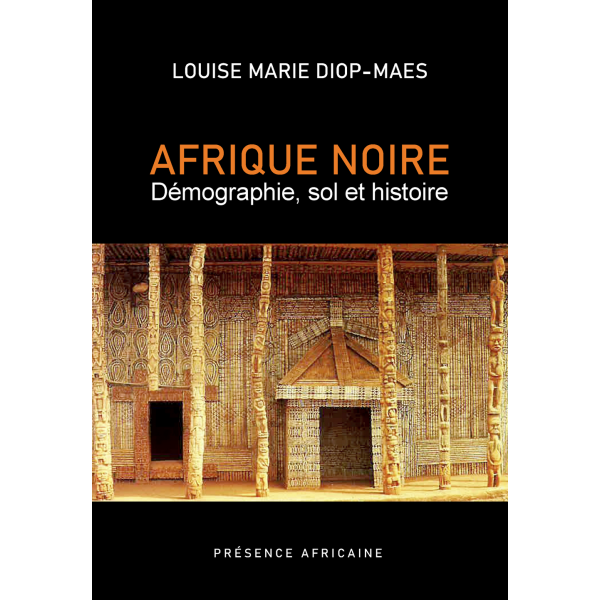 Afrique noire - Démographie, sol et histoire