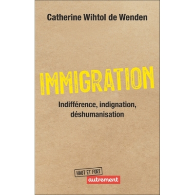 Immigration - Indifférence, indignation, déshumanisation