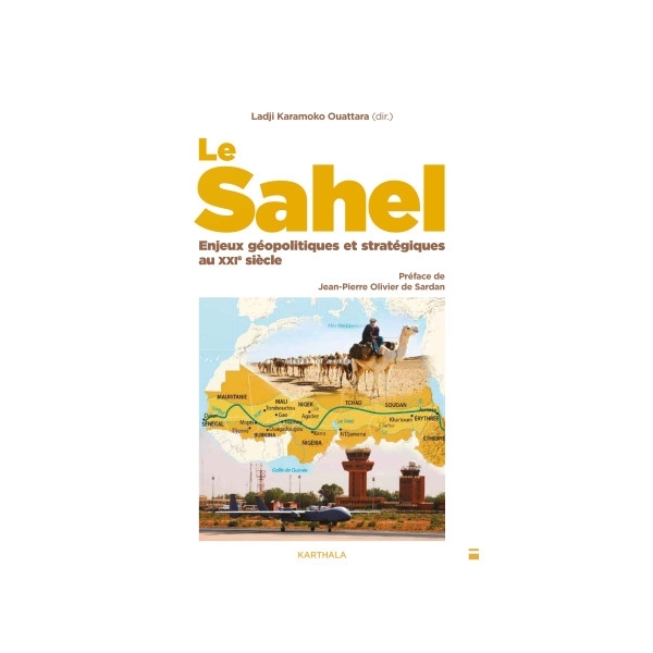 Le Sahel : Enjeux géopolitiques et stratégiques au XXIe siècle