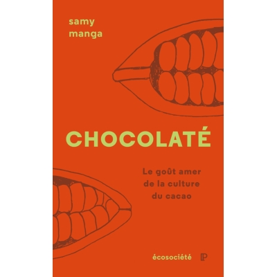 Chocolaté - Le goût amer de la culture du cacao