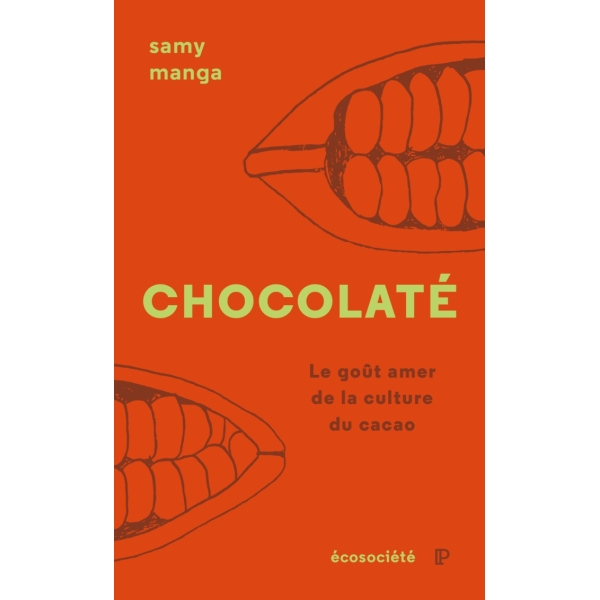 Chocolaté - Le goût amer de la culture du cacao